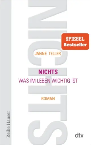 Buch-Cover: Nichts was im Leben wichtig ist; Roman von Janne Teller; Spiegel Bestseller